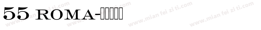 55 roma字体转换